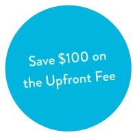 Save $100 on the Upfront Fee